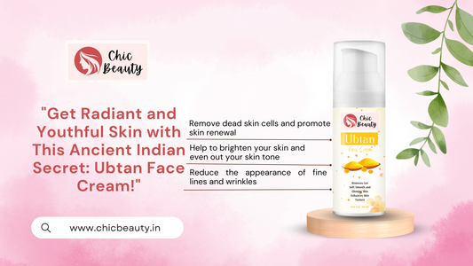 "Get Radiant and Youthful Skin with This Ancient Indian Secret: Ubtan Face Cream!"