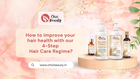 How to improve your hair health with our 4-Step Hair Care Regime?
