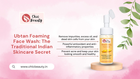 Ubtan Foaming Face Wash: The Traditional Indian Skincare Secret